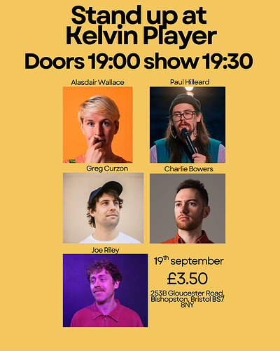 Stand up at  Kelvin Player at Kelvin players 253b Gloucester Rd, Bishopston, Bristol BS7 8NY