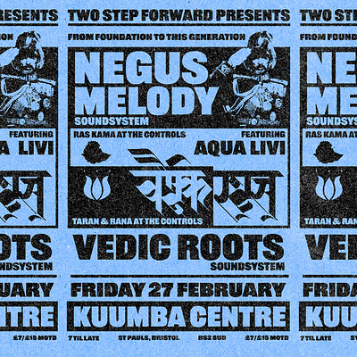 TWO STEP FORWARD: NEGUS MELODY & VEDIC ROOTS SOUNDSYSTEM at Kuumba Centre