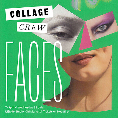 Collage Crew: Faces at L'Étoile Studio