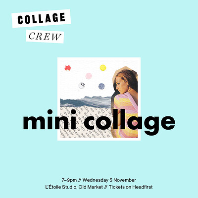 Collage Crew: Mini Collage at L'Étoile Studio