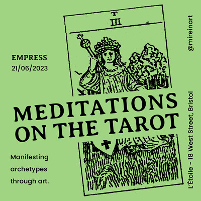 THE EMPRESS - MEDITATIONS ON THE TAROT at L'étoile Studio - BS2 0BH - 18 West Street (Old Market)