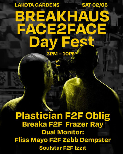 BreakHaus: Face2Face Day Fest at Lakota