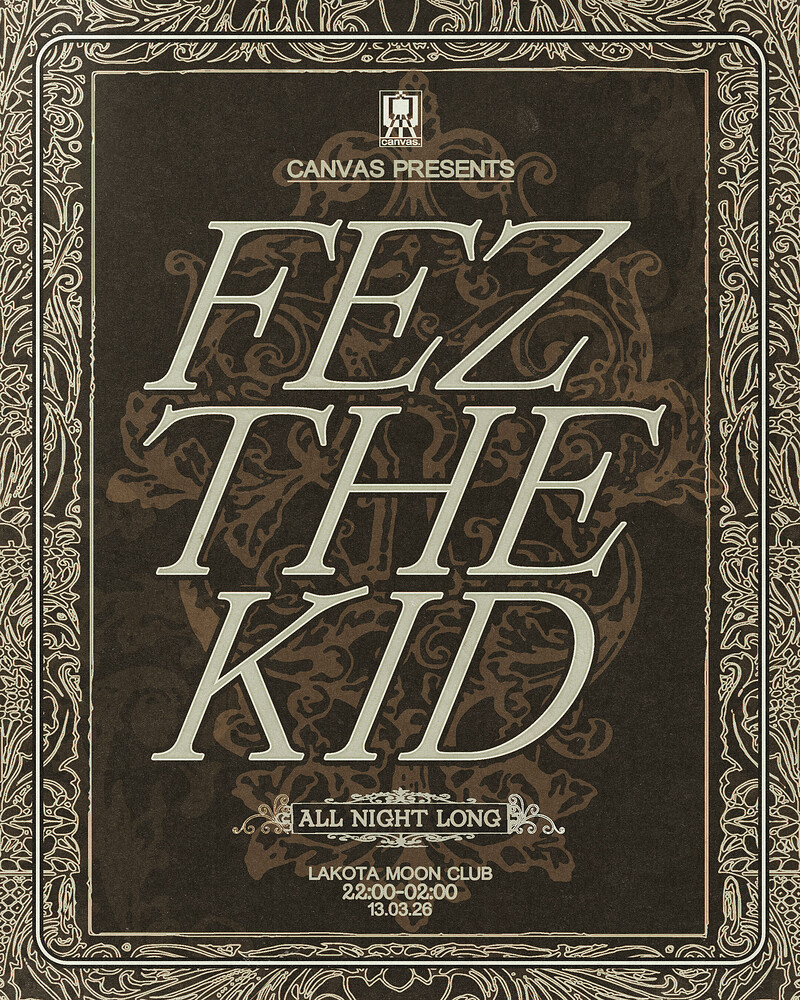 Canvas Presents: Fez The Kid at Lakota