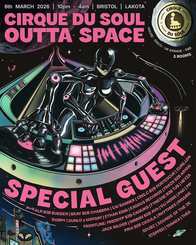 Cirque Du Soul: Bristol // Outta Space at Lakota
