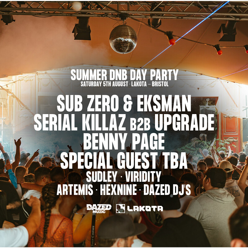 Dazed x Lakota: Bristol Summer Day Party at Lakota