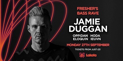 Freshers' Bass Rave: Jamie Duggan at Lakota