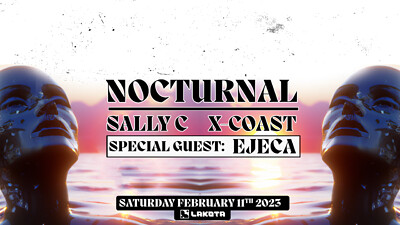 Lakota Presents: Sally C, X-Coast, Ejeca at Lakota