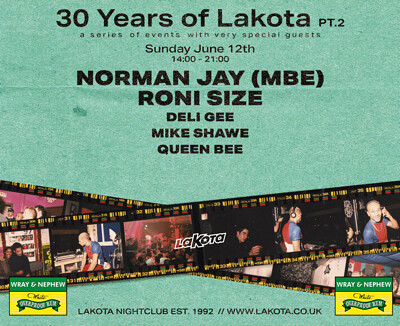Lakota's 30th Birthday: Norman Jay, Roni Size at Lakota