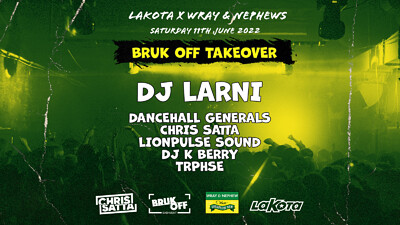Lakota x Wray & Nephews x Bruk Off: Afrobeats, Reg at Lakota