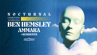 NOCTURNAL: Ben Hemsley, AMMARA at Lakota
