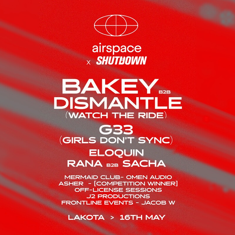 Shutdown x Airspace: Bakey b2b Dismantle, G33 (Gir at Lakota
