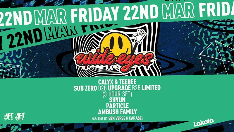 Wide Eyes: Calyx & TeeBee / Sub Zero B2B Upgrade B at Lakota
