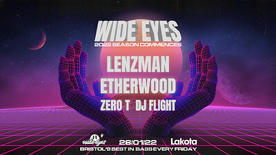 Wide Eyes: Lenzman, Etherwood at Lakota