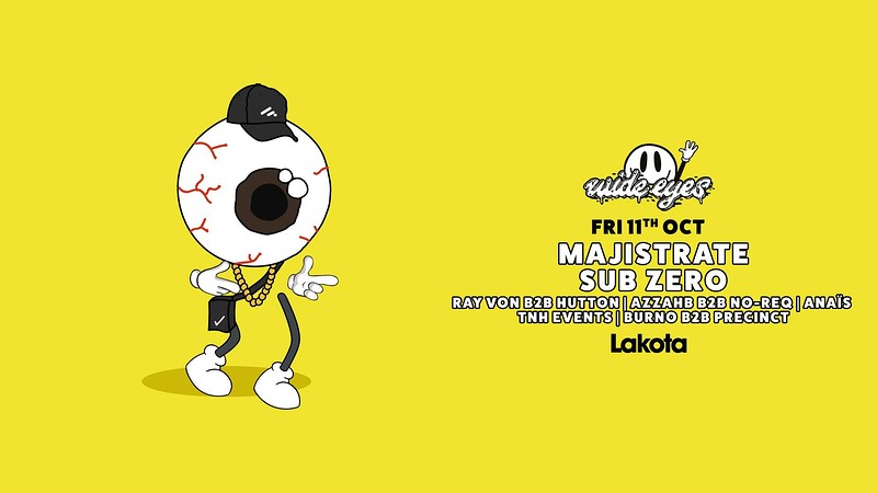 Wide Eyes: Majistrate | Sub Zero at Lakota