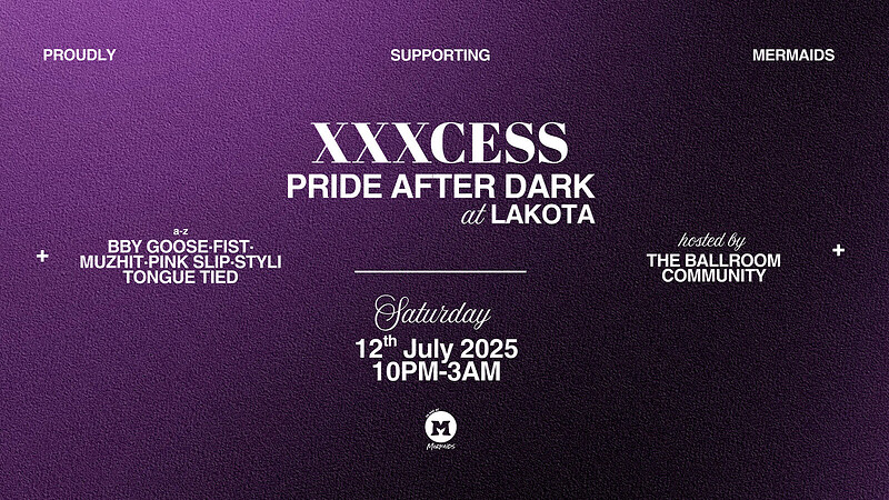 XXXCESS: PRIDE AFTER DARK at Lakota