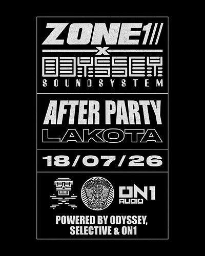 ZONE 1 X ODYSSEY SOUNDSYSTEM - AFTER PARTY at Lakota