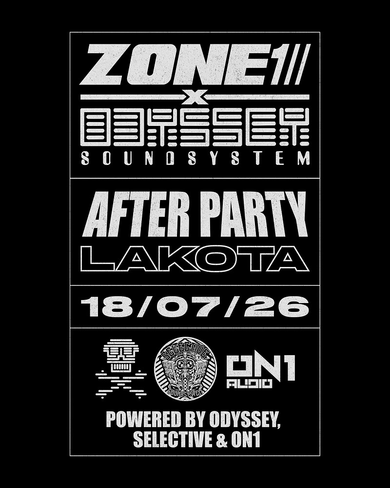 ZONE 1 X ODYSSEY SOUNDSYSTEM - AFTER PARTY at Lakota