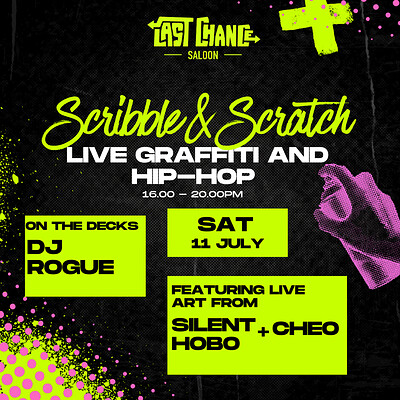 SCRIBBLE & SCRATCH ft. Cheo + Silent Hobo at Last Chance Saloon - Stokes Croft