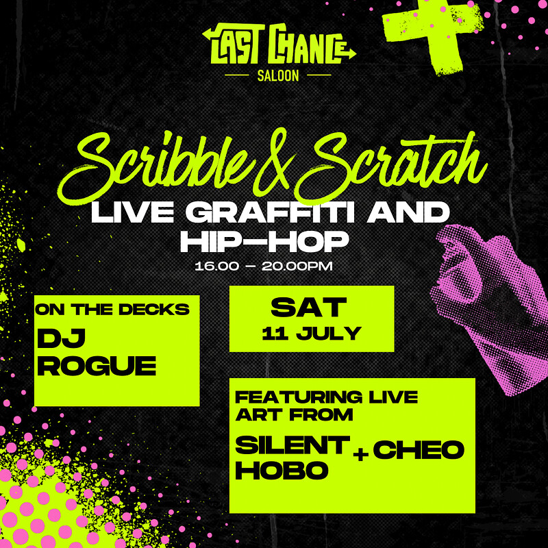 SCRIBBLE & SCRATCH ft. Cheo + Silent Hobo at Last Chance Saloon - Stokes Croft