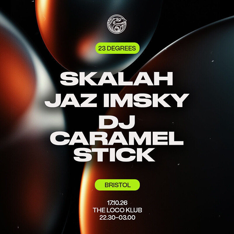 23 Degrees: SKALAH, JAZ IMSKY & DJ CARAMELSTICK at Loco Klub