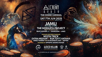 Alchemy Audio Presents... The Cosmic Carnival w/JAMU, Mista Trick & More at Loco Klub