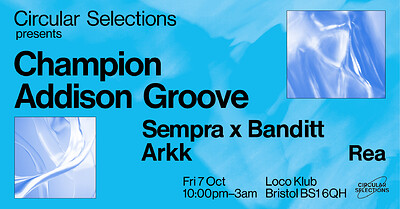 Circular Selections w/ Champion & Addison Groove at Loco Klub