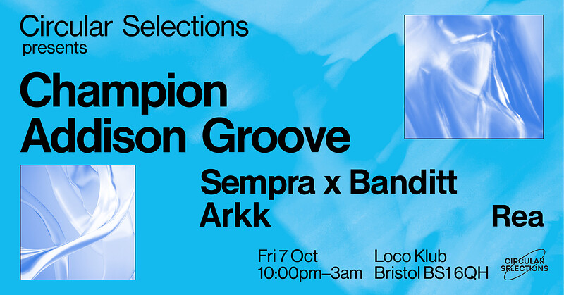 Circular Selections w/ Champion & Addison Groove at Loco Klub