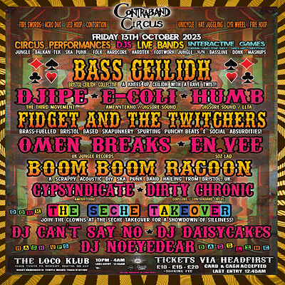 Contraband Circus: DJIPE / BASS CEILDH / E-COLI / at Loco Klub