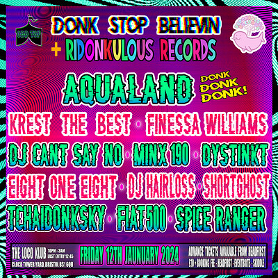 Donk Stop Believin + Ridonkulous Records + Odd Top at Loco Klub