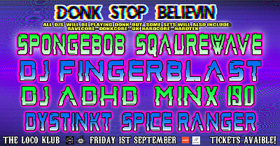 Donk Stop Believing: Spongebob Squarewave +More at Loco Klub