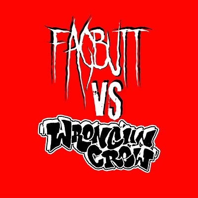 Fagbutt Vs Wrong'un Crew at Loco Klub