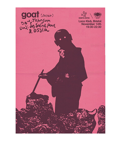 Goat  + Dali de Saint Paul, Dan Johnson & Ossia at Loco Klub