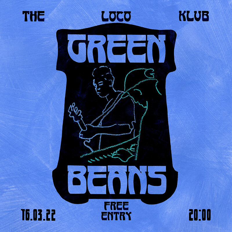 Green Beans at Loco Klub