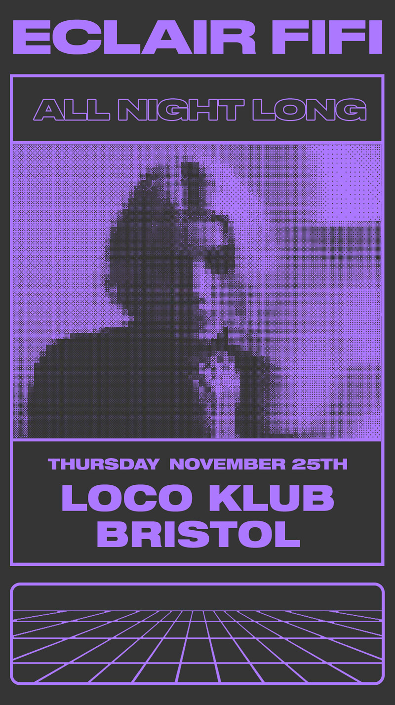 Into The Wild w/ Eclair Fifi - All Night Long at Loco Klub