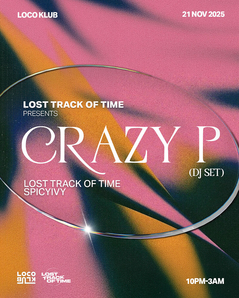 Lost Track of Time presents: Crazy P at Loco Klub