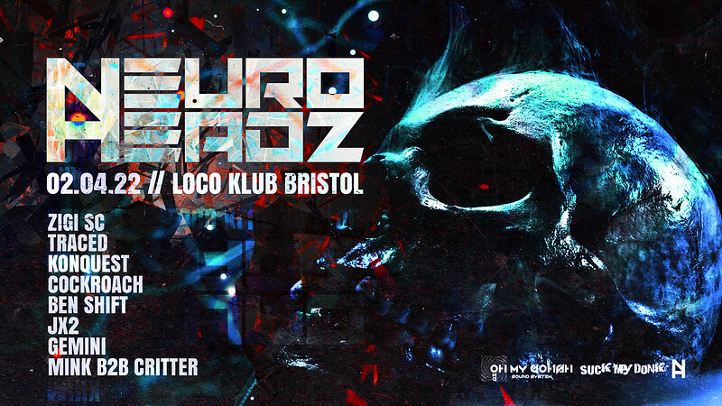 NEUROHEADZ  - Zigi SC / TRACED / Cockroach / Konqu at Loco Klub