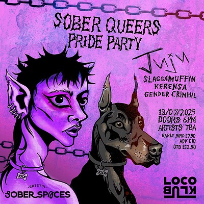 Sober Queers Pride Party - Juju | Slaggamuffin | Kerensa | Gender Criminal at Loco Klub