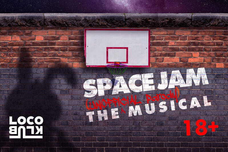 Space Jam: The Unofficial Parody Musical - Preview at Loco Klub