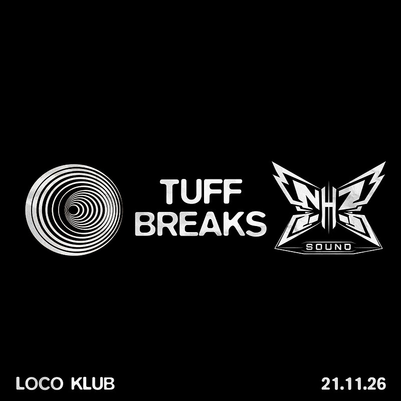 Tuff Breaks x Nobody is Watching: 3rd birthday at Loco Klub