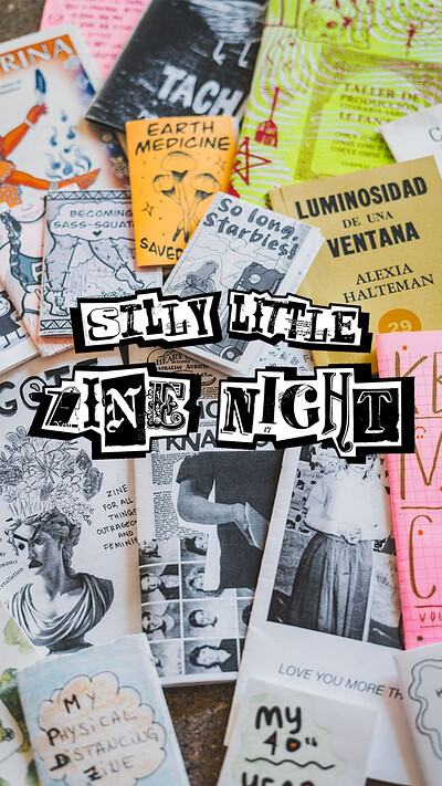 Silly Little Zine Night at Lost & Found