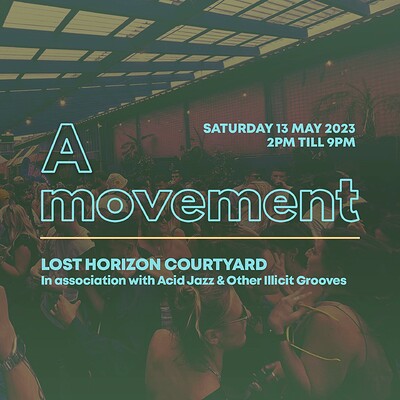 'A Movement' Courtyard Party at Lost Horizon