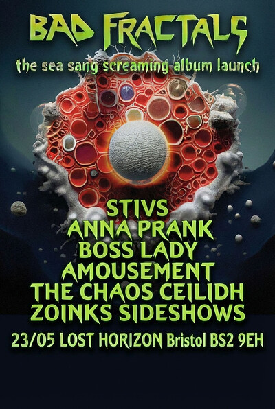 Bad Fractals & Lost Horizon present:  THE SEA SANG SCREAMING at Lost Horizon