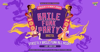 Baile Do Brazil - Brazilian Baile Funk Party at Lost Horizon