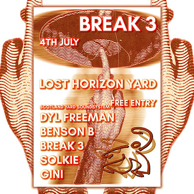 BREAK3 day party + SCOTLAND YARD SOUNDSYSTEM at Lost Horizon