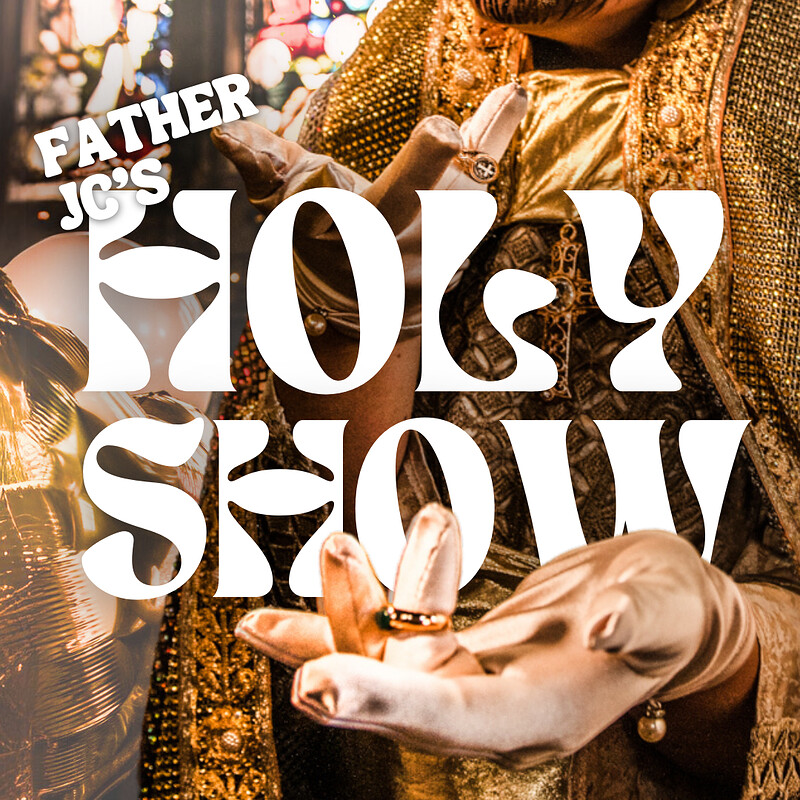 Father JC's Holy Show at Lost Horizon
