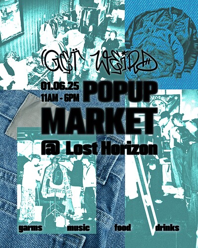 Get Weird pop up market Lost Horizon at Lost Horizon