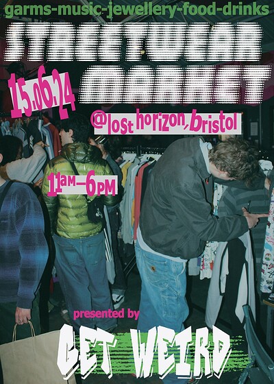 GET WEIRD STREETWEAR MARKET at Lost Horizon