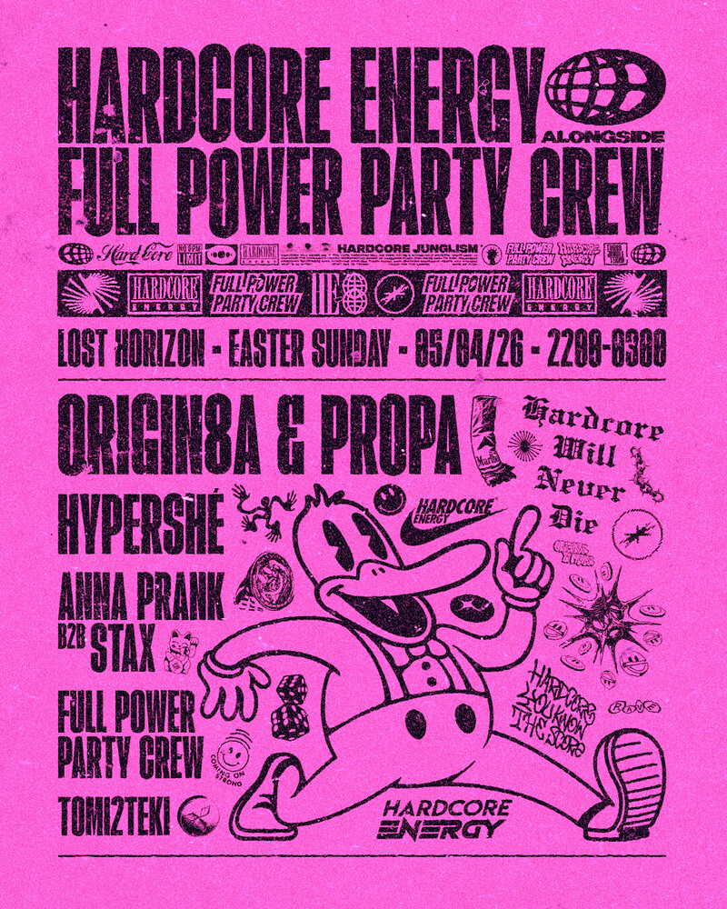 HARDCORE ENERGY X FULL POWER PARTY CREW: ORIGIN8A & PROPA, HYPERSHE + MORE at Lost Horizon