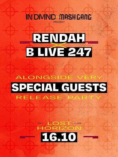 IN DMND Presents Rendah x BLIVE 247 Release party with VERY SPECIAL GUESTS at Lost Horizon