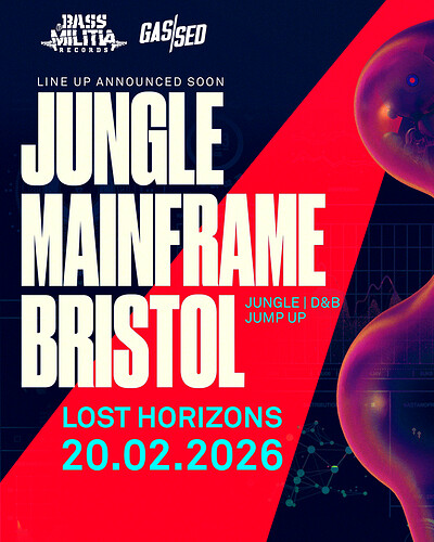 Jungle Mainframe Bristol | JUNGLE | D&B | JUMP UP All NIGHT LONG at Lost Horizon